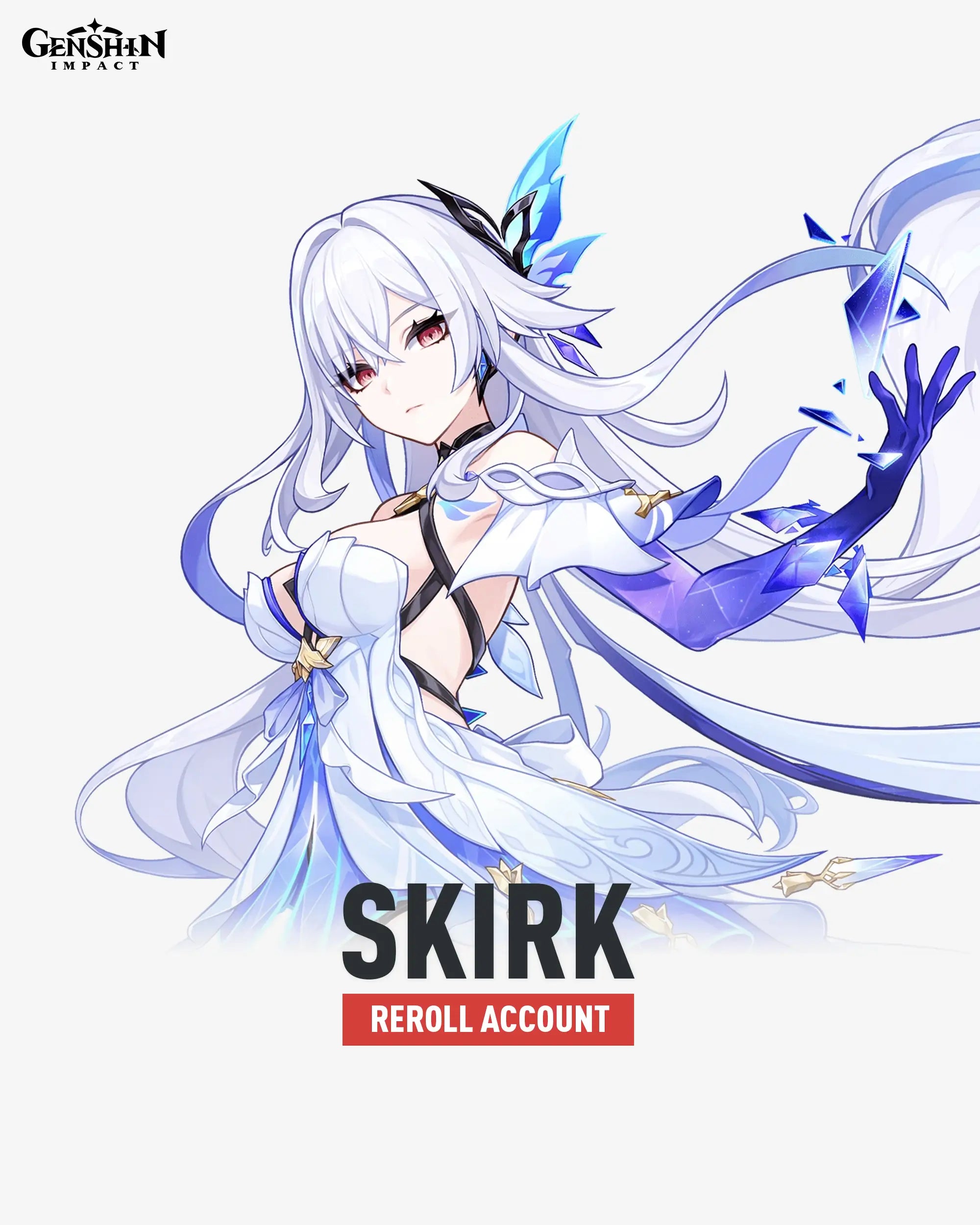 Skirk Reroll Account